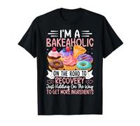 Sono Un fanatico del bakeaholic sulla Strada per Il Recupero STO Scherzando sul Maglietta