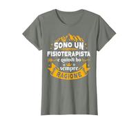 Sono Un Fisioterapista Sempre Ragione Per Uomo Maglietta