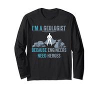 Sono un geologo perché gli ingegneri hanno bisogno di eroi geologo eroe Maglia a Manica