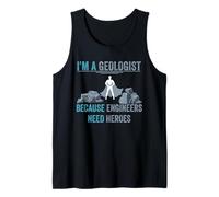 Sono Un Geologo perché Gli Ingegneri Hanno Bisogno di Eroi Geologo Hero Canotta