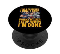 Sono un idraulico Non mi fermo quando sono stanco mi fermo quando sono PopSockets PopGrip Adesivo