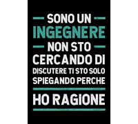 Sono un Ingegnere Non Sto Cercando Di Discutere: Quaderno Appunti Ingegnere. Taccuino a5 a Righe con Frasi Divertenti Ironiche. Scherzo Idea Regalo ... di Ingegneria per Compleanno o Natale.