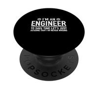 Sono un ingegnere per risparmiare tempo, non ho mai sbagliato - Ingegneria PopSockets PopGrip Adesivo
