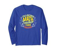 Sono Un Insegnante di Matematica in Pensione, Non Ho Problemi con i matematici Maglia a Manica, Unisex per Adulti, Blu Reale, L