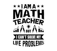 Sono un insegnante di matematica ma non riesco a risolvere i problemi della mia vita citazioni dell'insegnante grafica tipografica o poster Adesivi murali 57.6x79cm Diverse opzioni di dimensioni Nero