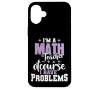 Sono un insegnante di matematica ovviamente ho problemi Custodia per iPhone 16 Plus