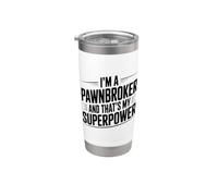 Sono un mediatore dei pegni e questo è il mio superpotere Bicchiere termico in acciaio inox doppia parete