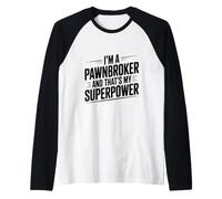 Sono Un mediatore dei pegni e Questo è Il Mio superpotere Maglia con Maniche Raglan