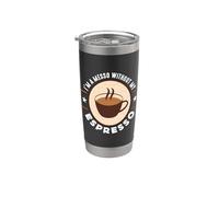 Sono un Messo senza il mio espresso Caffeine Barista Espresso Bicchiere termico in acciaio inox doppia parete