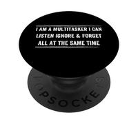Sono un multitasker che posso ascoltare ignorare e dimenticare il detto divertente PopSockets PopGrip Adesivo