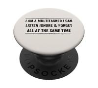 Sono un multitasker che posso ascoltare ignorare e dimenticare il detto divertente PopSockets PopGrip Adesivo