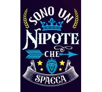 Sono un Nipote Che Spacca: Idea originale regalo per il miglior Nipote del Mondo - Quaderno divertente per collega , amico , Papà , uomo | Taccuino ... , San Valentino, festa del papà, fine anno