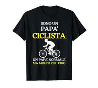 Sono un papa' ciclista un papa' normale ma molto piu' figo Maglietta