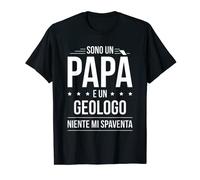 Sono un Papà e un Geologo | Regalo Papà Maglietta