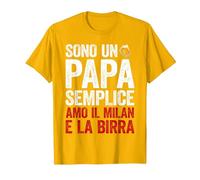 Sono Un papà Semplice Amo Il Milan e la Birra Maglietta, Uomo, Oro Brillante, XL