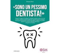 Sono un pessimo dentista. «Diverso» è meglio di «eccellente» - [Engage]