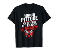 Sono Un Pittore Non Mi Scaldo O Ti Rifaccio Il Ritratto Maglietta