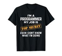 Sono Un Programmatore Il Mio Lavoro è Top Secret Anche se Non Lo so Maglietta con Stampa Grafica Economica