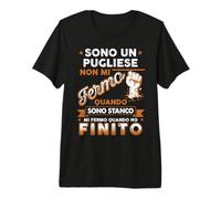 Sono Un Pugliese Non Mi Fermo Quando Sono Stanco Maglietta Premium