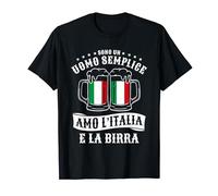 Sono Un Uomo Semplice Amo L'Italia E La Birra Maglietta