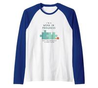 Sono Un Work in Progress Crescita Lenta Motivazionale Maglia con Maniche Raglan