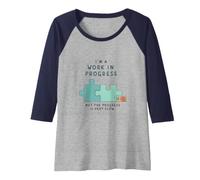 Sono Un Work in Progress Crescita Lenta Motivazionale Maglia con Maniche Raglan