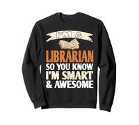 Sono Una Bibliotecaria Intelligente E Fiera Di Esserlo Felpa