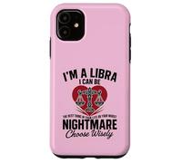 Sono una Bilancia Peggior Incubo Sassy Oroscopo Zodiaco divertente Custodia per iPhone 11
