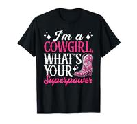 Sono una cowgirl Qual è il tuo superpotere Country Girl Cowboy Maglietta