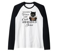 Sono Una Donna Semplice, Mi piacciono i Gatti e Credo in Gesù Maglia con Maniche Raglan