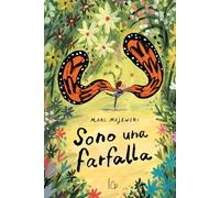 Sono una farfalla. Ediz. a colori