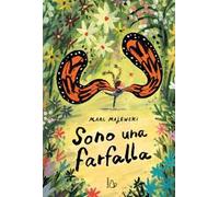 Sono una farfalla. Ediz. a colori