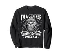 Sono Una Gen Xer I Tuoi Sentimenti feriscono - Gen X Generazione X Felpa