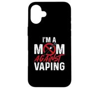 Sono una mamma contro lo svapo | Sigaretta Elettronica | Vape Vaper Custodia per iPhone 16 Plus