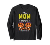 Sono Una Mamma e divento Zucca Nulla Mi spaventa Maglia a Manica