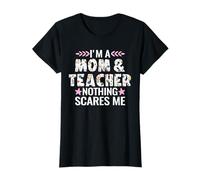 Sono una mamma e insegnante Niente mi spaventa Teacher Maglietta
