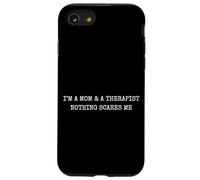 Sono una mamma e un terapeuta Niente mi spaventa Halloween Divertente Custodia per iPhone SE (2020) / 7/8
