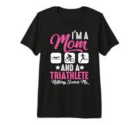 Sono Una Mamma e Un triatleta Niente Mi spaventa Triathlon Maglietta Premium
