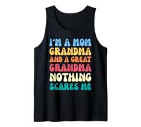 Sono una mamma nonna e una grande nonna niente mi spaventa Canotta