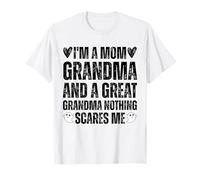Sono una mamma nonna e una grande nonna niente mi spaventa Maglietta