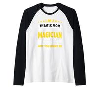 Sono Una Mamma teatrale Non Una Maga ma Posso capire perché Y Maglia con Maniche Raglan