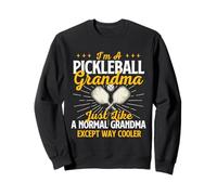 Sono Una Nonna Pickleball Proprio Come Una Nonna Normale Felpa