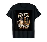Sono Una Persona Semplice Mi Piace Il caffè e Gli Scacchi Scacchi Divertenti Maglietta