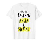 sono una ragazza ansia e sapone Maglietta