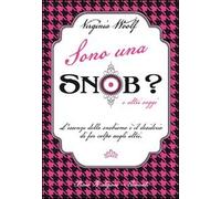 Sono una snob? e altri saggi