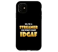 Sono uno Streamer Fai quello che voglio IDGAF Divertente Gamer IRL Streamer Custodia per iPhone 11