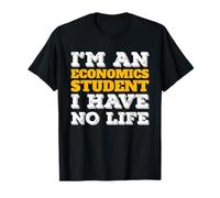 Sono Uno Studente di economia Ive No Life Scholar Study School Maglietta