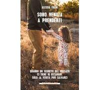 Sono venuta a prenderti