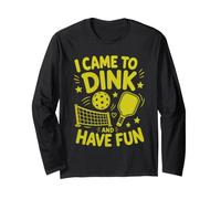 Sono venuto a Dink e Mi diverto Pickleball Paddle Sport Maglia a Manica