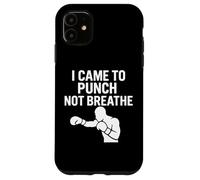 Sono venuto a pugno non respirare umorismo di boxe Custodia per iPhone 11
